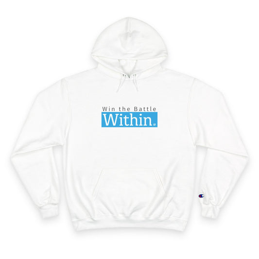 Within. Hoodie – "Win the Battle Within" Inspirational Champion Hoodie